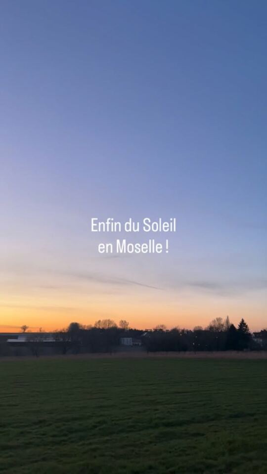 Enfin du soleil en Moselle !