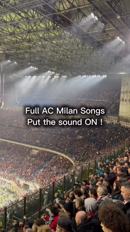 Full AC Milan Songs (Put the sound on !).