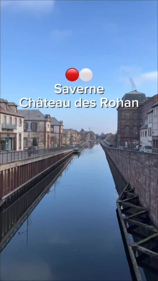 Saverne (Alsace) : Le Château des Rohan et les Canaux, un peu comme à Venise 😹
