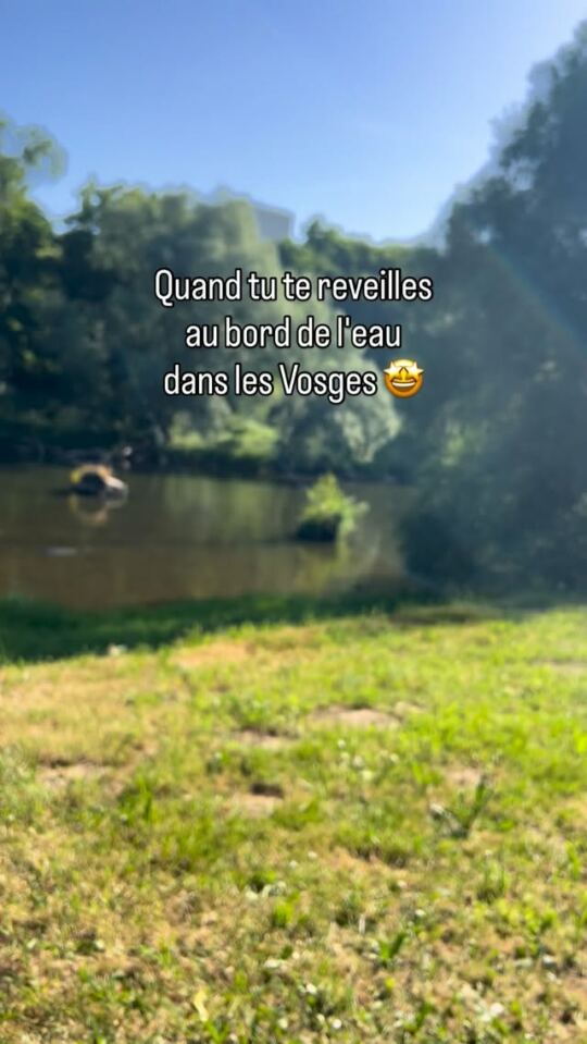Quand tu te reveilles au bord de l'eau dans les Vosges 🤩