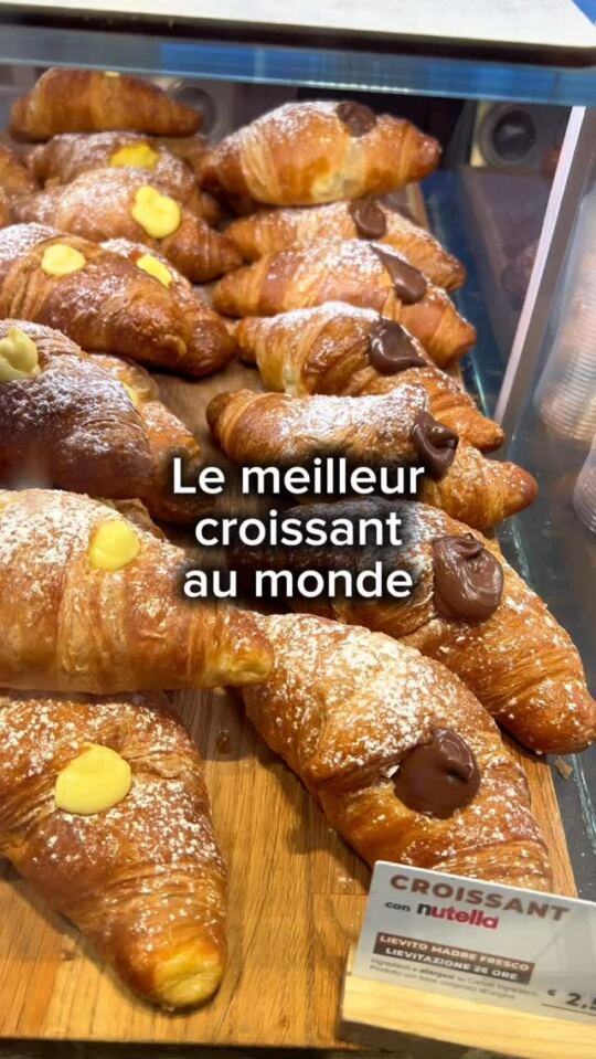 Le meilleur croissant au monde c'est en Italie, la brioche (cornetto) al pistacchio (pistache).
