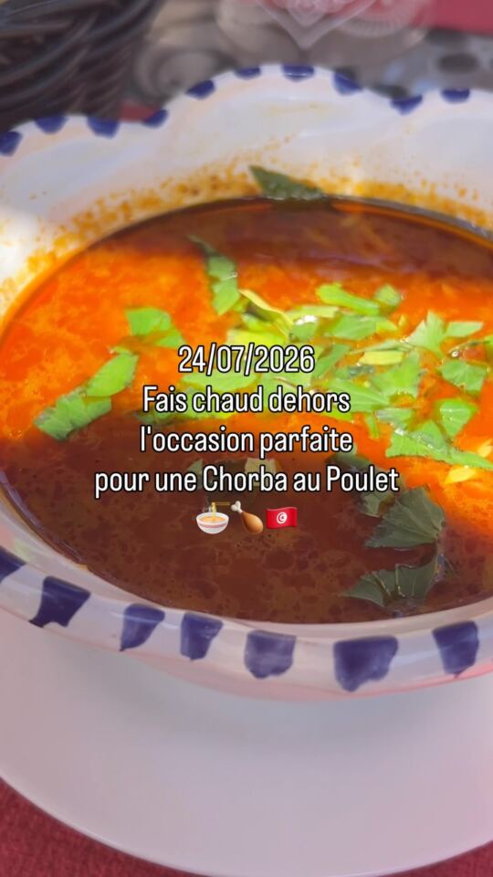 Fais chaud dehors l'occasion parfaite pour une Chorba au Poulet.