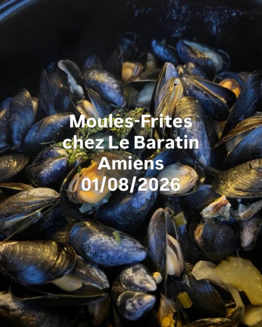 Moules-Frites Le Baratin Amiens 01/08/2026.