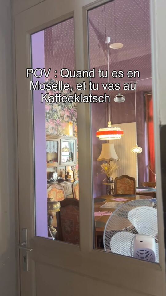 Je suis en Moselle, et je vais au Kaffeeklatsch.