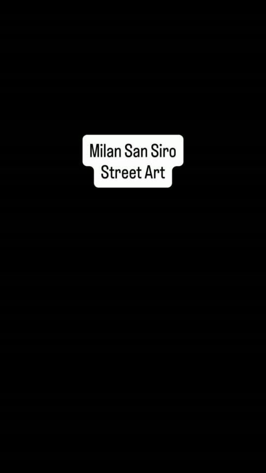 Milan San Siro Street Art.